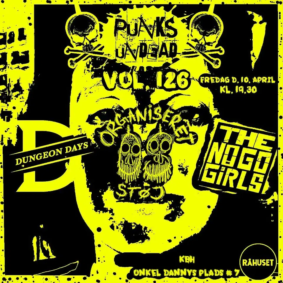 Punks Undead vol. 126 Organiseret Støj (release) // Dungeon Days // The No Go Girls