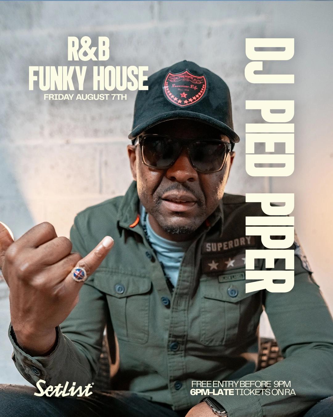 R&B FUNKY HOUSE NIGHT presents DJ Pied Piper