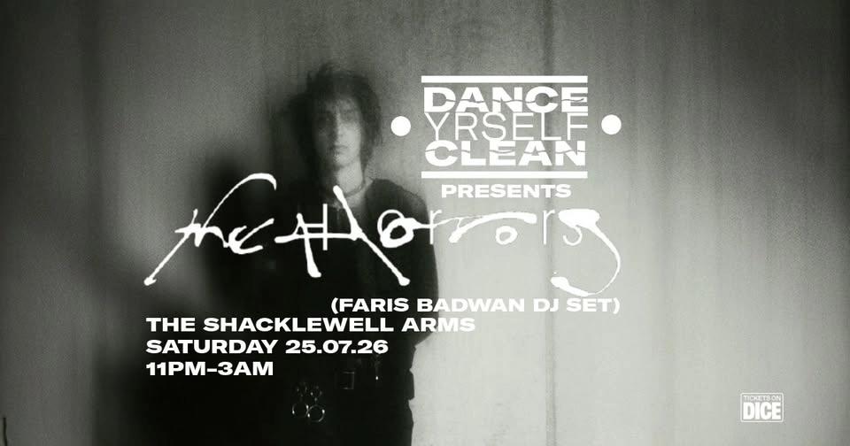 Dance Yrself Clean w/The Horrors (DJs)