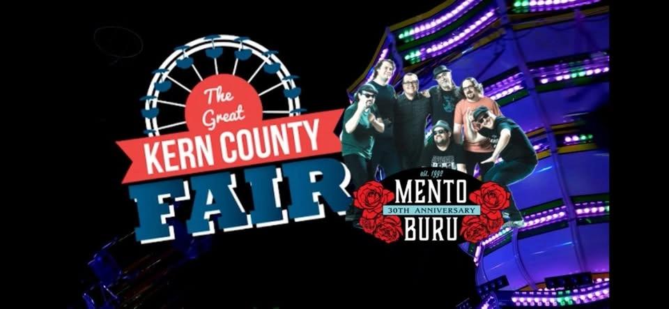 SAVE THE DATES! Mento Buru at The Kern County Fair (Main Plaza Stage)