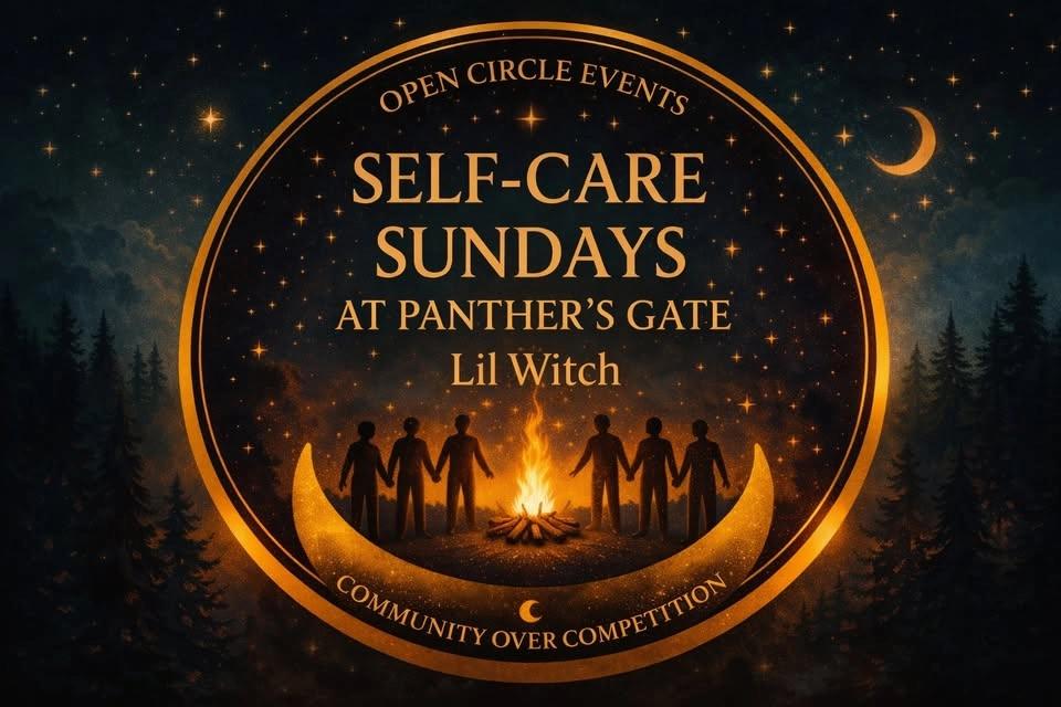Self-Care Sundays at Panthers Gate Lil Witch- Presented by Open Circle Events