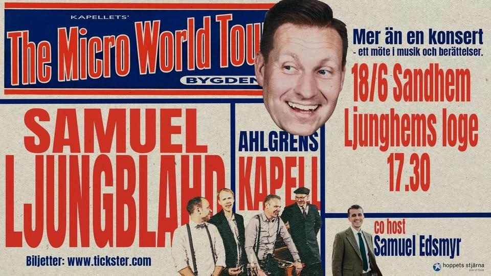 Samuel Ljungblahd - The Micro World Tour - Ljunghems loge - Ahlgrens kapell