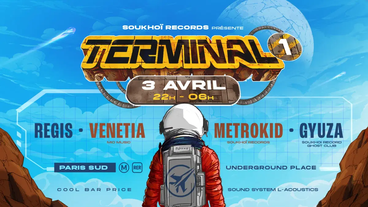 SOUKHOÏ RECORDS TERMINAL 1: GYUZA, Venetia, METROKID LIVE, REGIS
