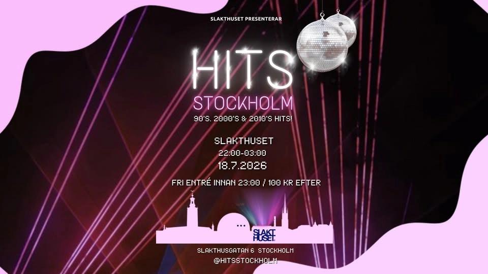 HITS Stockholm 90's, 2000's & 2010's │ SLAKTHUSET