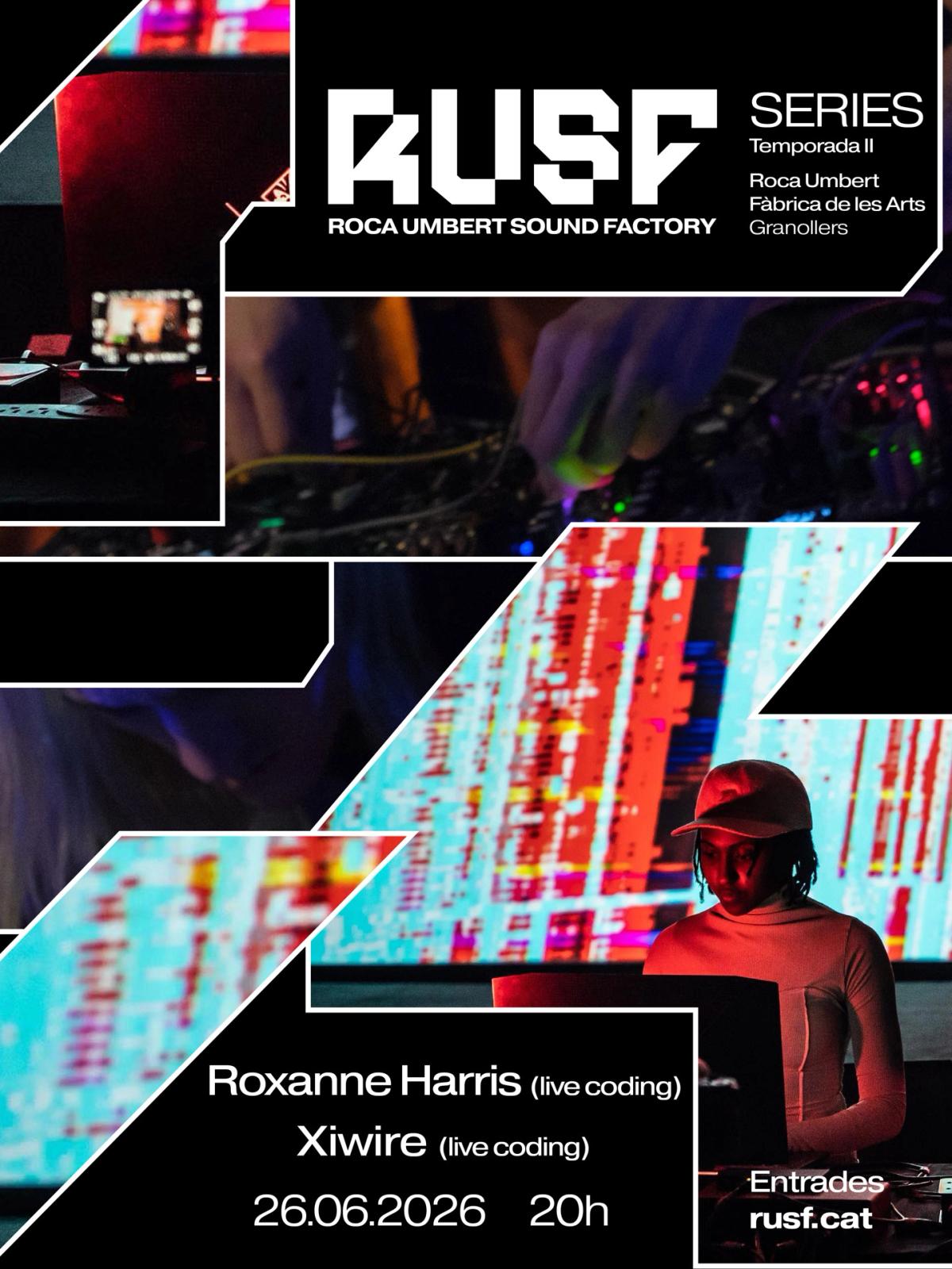 RUSF Series: Roxanne Harris (live coding) + Xiwire (live coding)