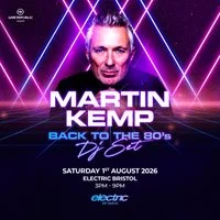 Martin Kemp's Back to the 80s DJ Set | Electric, Bristol