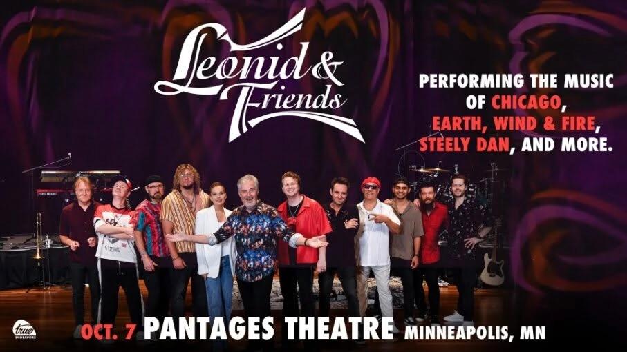 Leonid & Friends live at the Pantages on October 7th!
