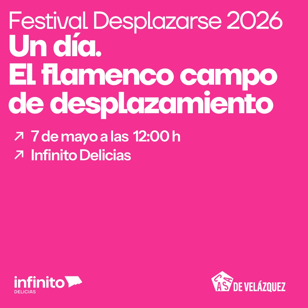 Festival DESPLAZARSE 2026: Un día. El flamenco, campo de desplazamiento.