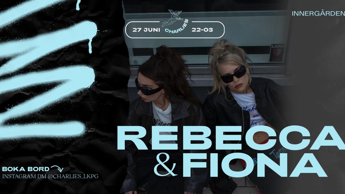 Charlie´s - 27 JUNI - Rebecca & Fiona