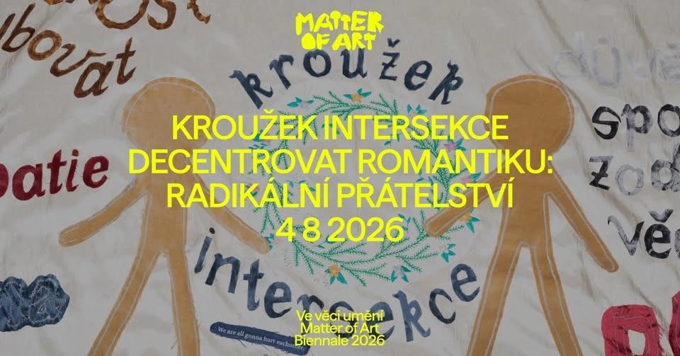 Kolektivní čtení s kroužkem intersekce – Decentrovat romantiku | bienále Ve věci umění 2026