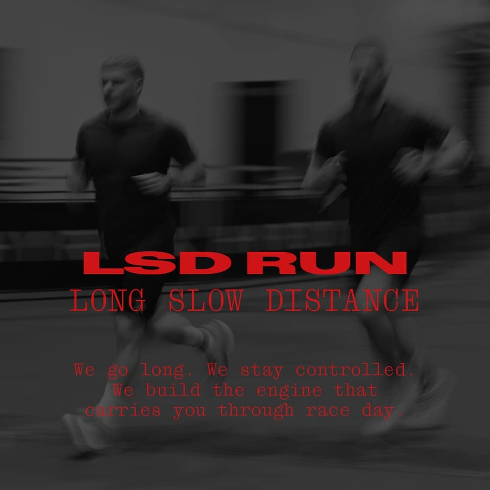LSD RUN - Long Slow Distance