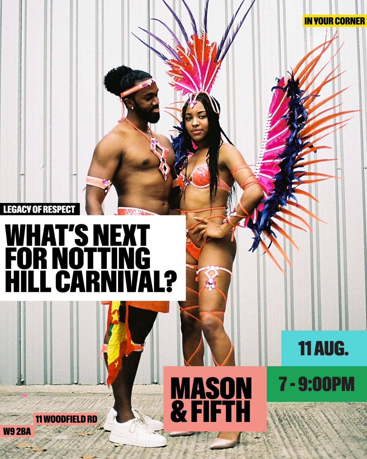 Legacy of Respect. What's Next For Notting Hill Carnival?