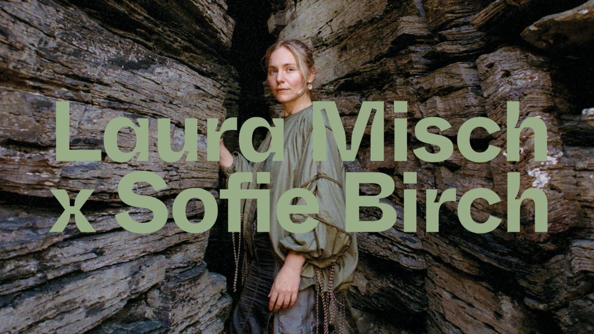 Laura Misch x Sofie Birch