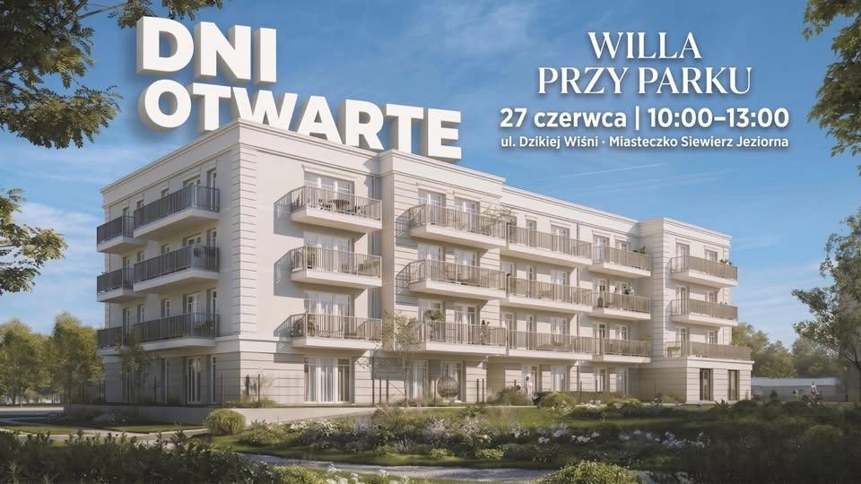 Dni Otwarte na inwestycji Willa Przy Parku w Miasteczku Siewierz Jeziorna