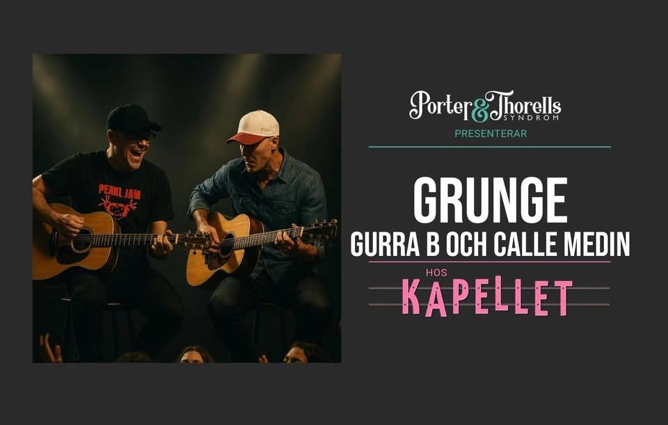 GRUNGE-HYLLNING MED GURRA B OCH CALLE MEDIN