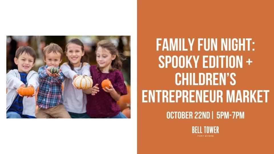 Family Fun Night: Spooky Edition + Children's Entrepreneur Market