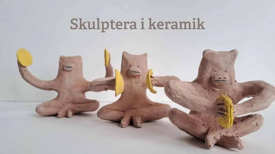 Workshop: Skulptera i keramik!