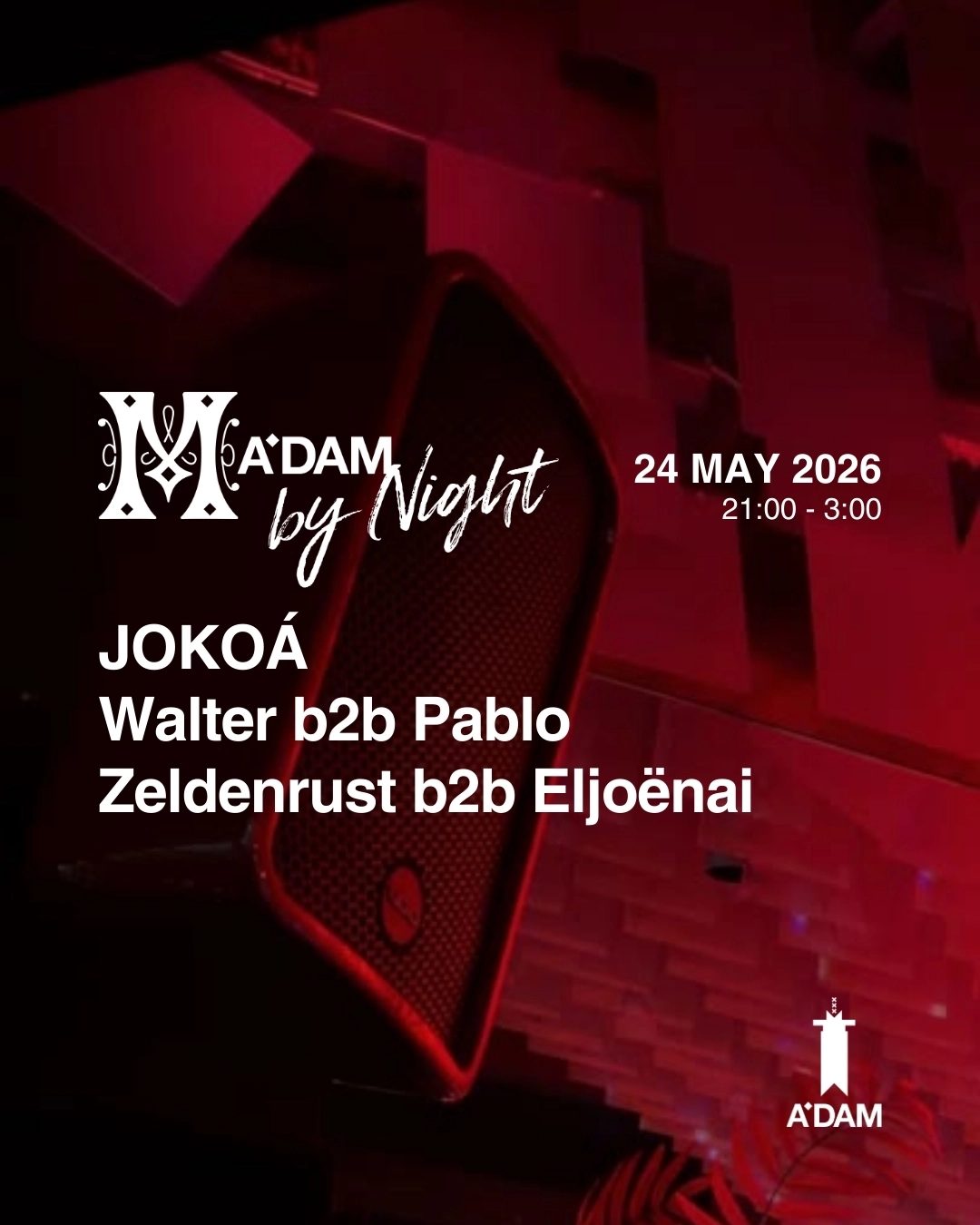 Madam by Night invites: Zeldenrust b2b Eljoënai, JOKOÁ, Walter b2b Pablo