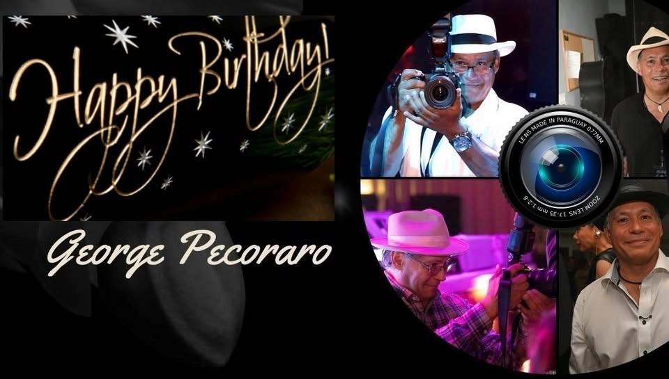 Celebrating THE George Pecoraro...Another Year Around The Sun!