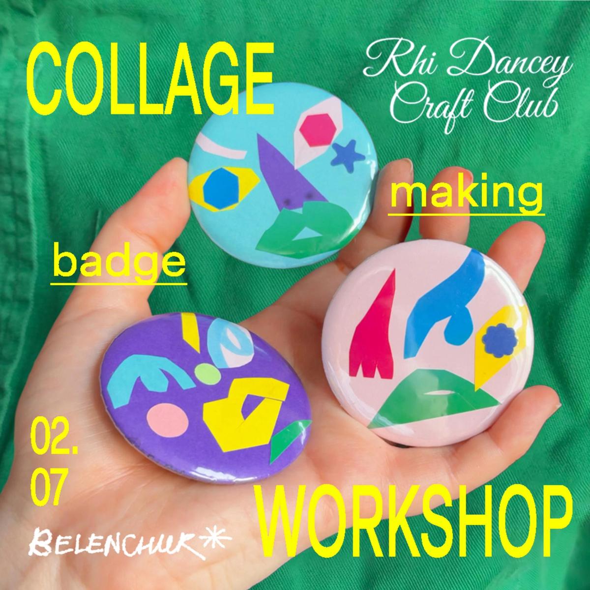 Collage Badge–Making Workshop at Rhi Dancey