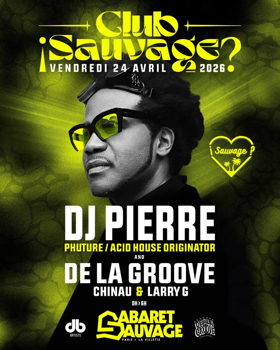 ¡Club Sauvage with DJ Pierre & De La Groove