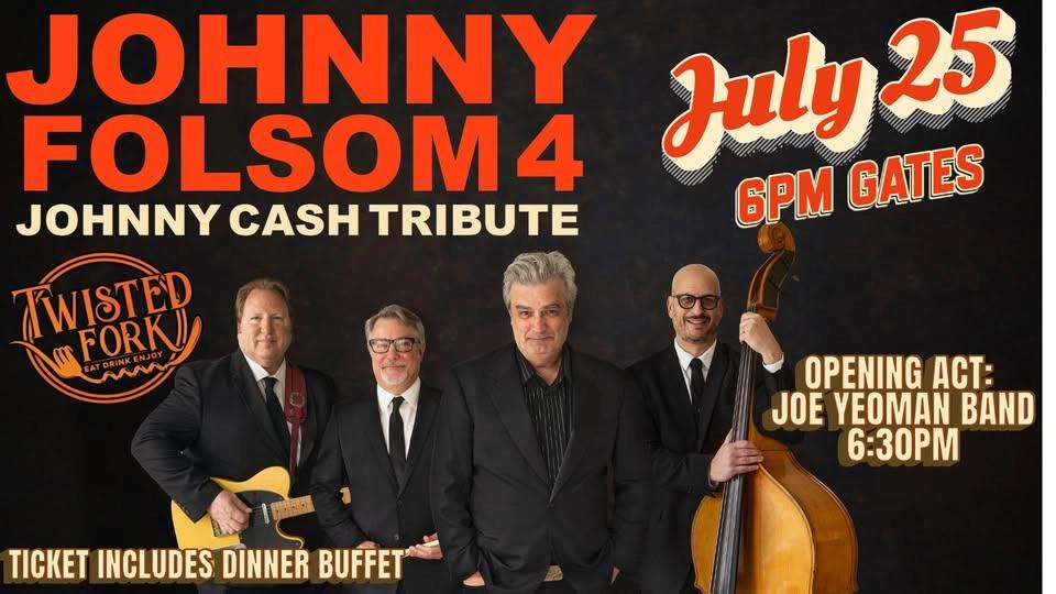 JOHNNY FOLSOM 4 – TRIBUTE TO JOHNNY CASH + Special Guests: Joe Yeoman Band | SAT JULY 25 | GATES 6PM