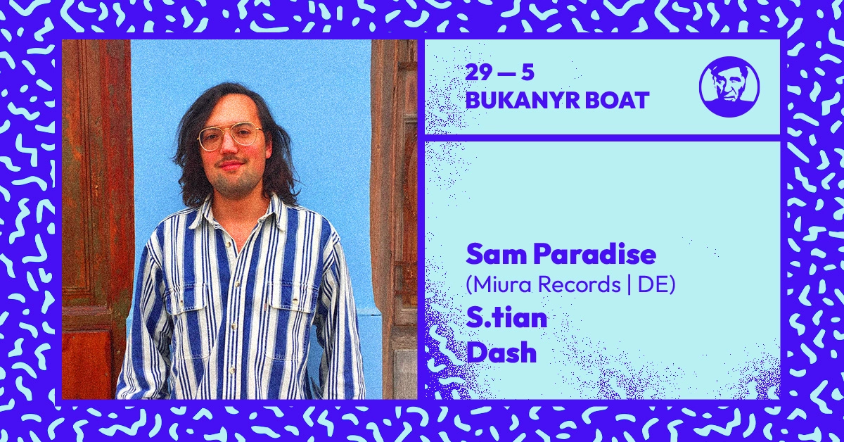Sam Paradise (theBasement Discos / Miura Records), S.Tian, Dash