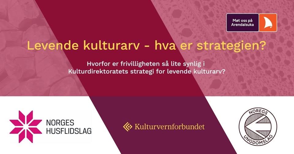 Arendalsuka: Levende kulturarv - hva er strategien?