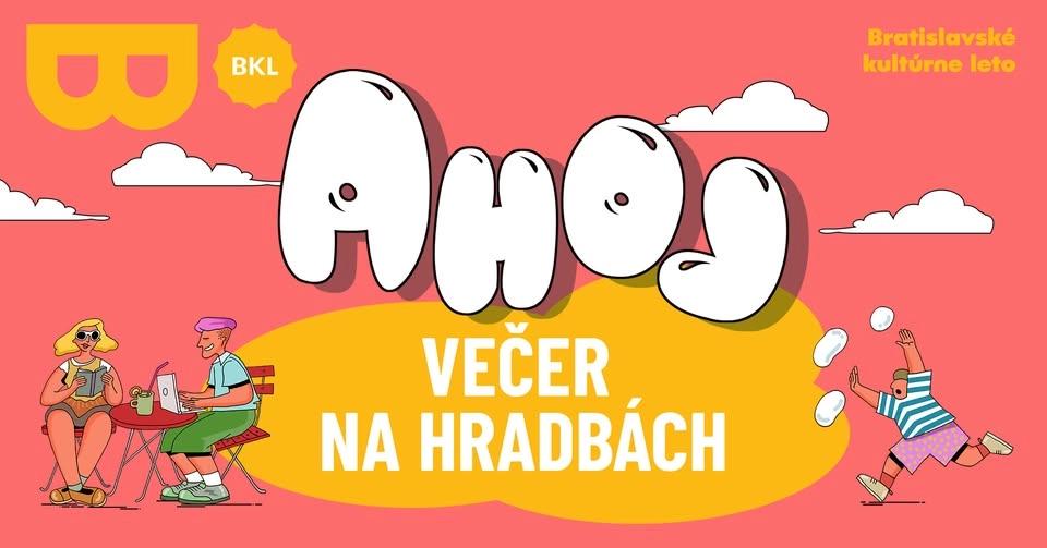 VEČER NA HRADBÁCH #1 👋 BRATISLAVSKÉ KULTÚRNE LETO 2026
