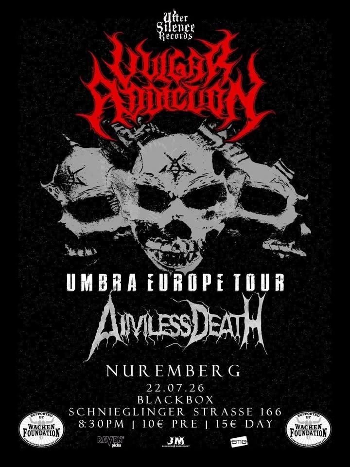 Vulgar Addiction (Umbra Europe Tour 2026) + Aimless Death