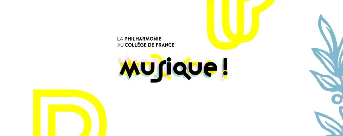 Musique ! La Philharmonie au Collège de France