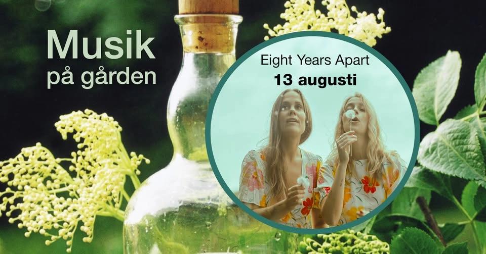 Musik på gården: Eight Years Apart, 13 augusti