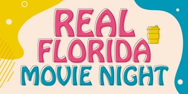 Real Florida Movie Night