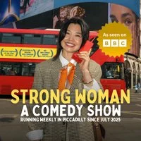 Strong Woman - A Comedy Show in London Piccadilly