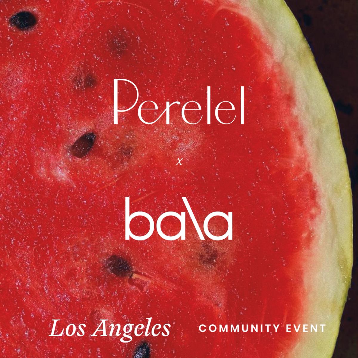 LA: Perelel x Bala Mom Walk