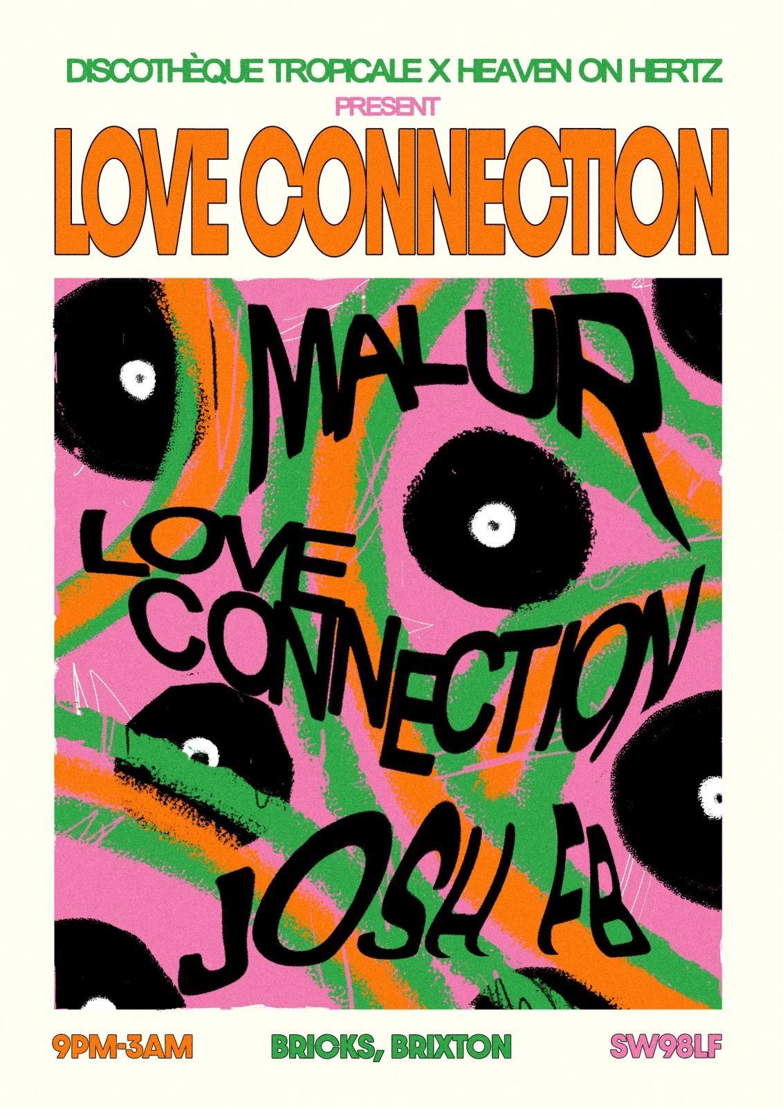 Discotheque Tropicale x Heaven on Hertz present... Love Connection