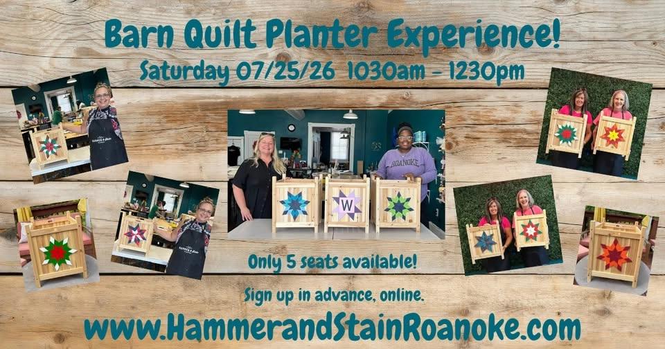 07/25/26 (Saturday) Barn Quilt Planters Experience! 1030am - 1230pm