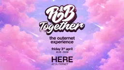 R&B Together: The Outernet Experience