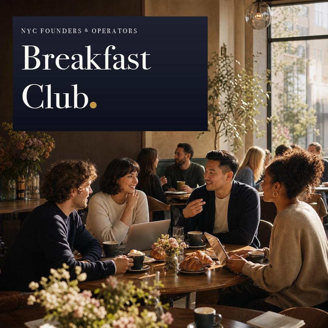 NYC Founders & Operators: Breakfast Club