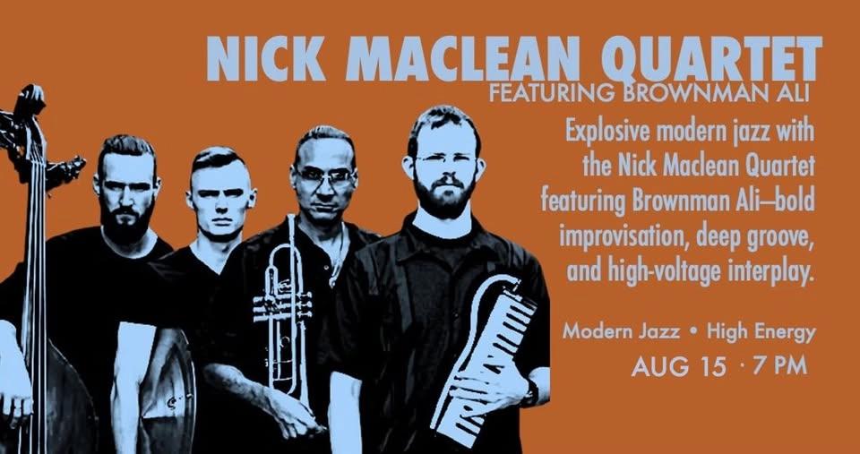 NICK MACLEAN QUARTET feat. Brownman Ali (JUNO nominated modern jazz)