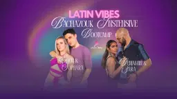 Latin Vibes Bachazouk Intensive Bootcamp