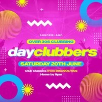 Sunderland - DayClubbers: The Ultimate Day Party!