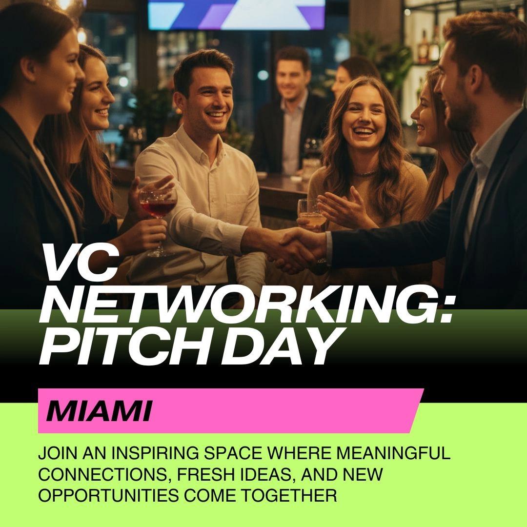 VC Networking: Pitch Day — Miami