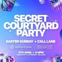 SECRET COURTYARD PARTY - Season Opening Easter Sunday 5th April
