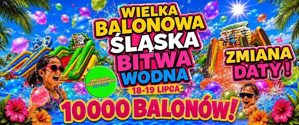 🎈💦 Wielka Balonowa Śląska Bitwa Wodna 🎈💦 10 000 balonów 🎈💦 Dmuchany Park Rozrywki