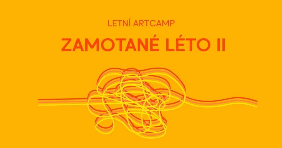 LETNÍ ARTCAMP: ZAMOTANÉ LÉTO II