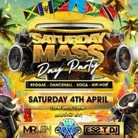 'SATURDAY MASS'DAY PARTY - Reggae x Dancehall x Soca x HipHop