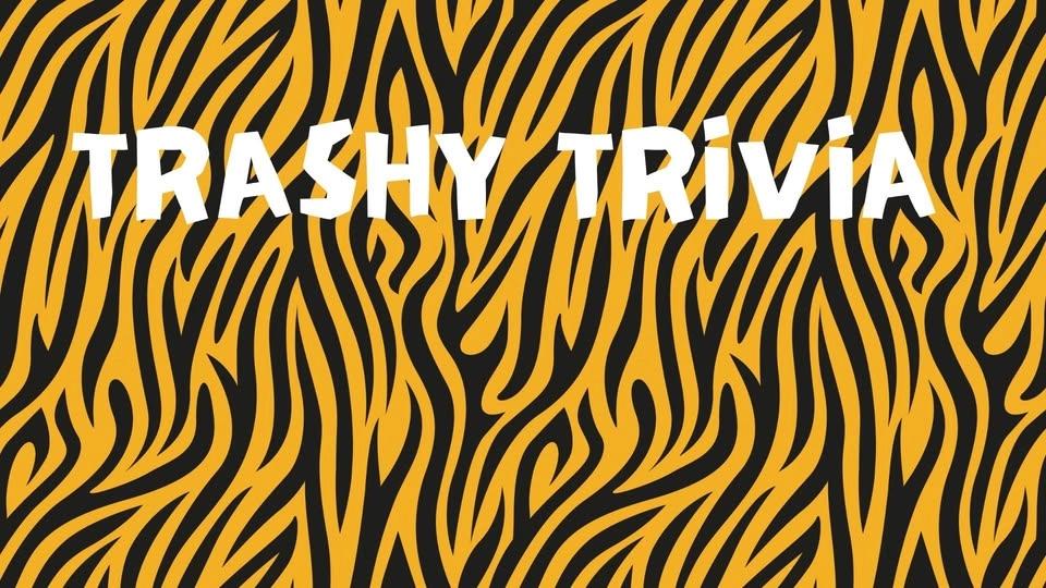 TRASHY TRIVIA