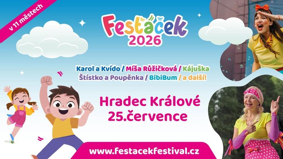 Fesťáček Festival - 25.7. 2026 - HRADEC KRÁLOVÉ