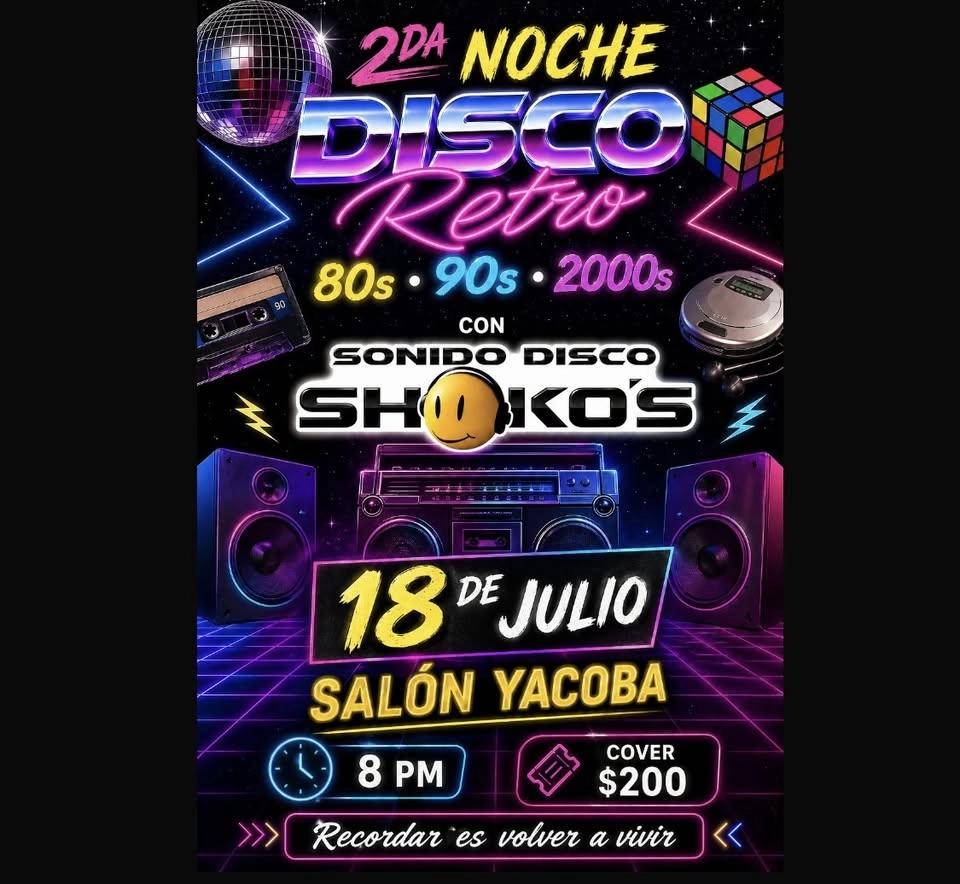 2da Noche Retro 80s, 90s, 2000s 🕺🏻🪩